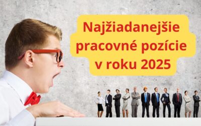 Aké budú najžiadanejšie pracovné pozície v roku 2025